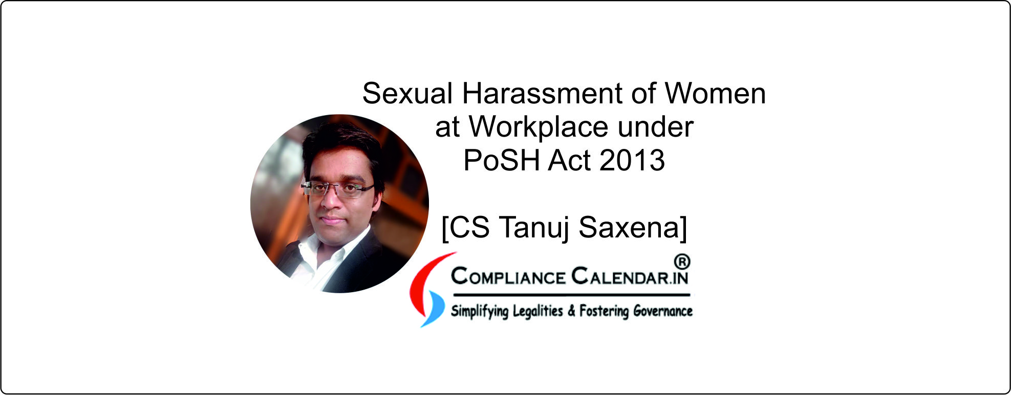 Sexual Harassment Of Women At Workplace Under Posh Act 2013 Cs Tanuj Saxena 8371